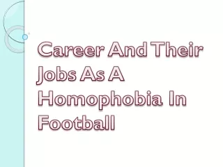 Career And Their Jobs As A Homophobia In Football