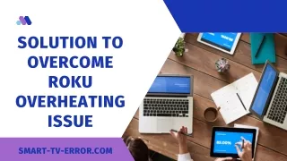 Solution To Overcome Roku Overheating Issue