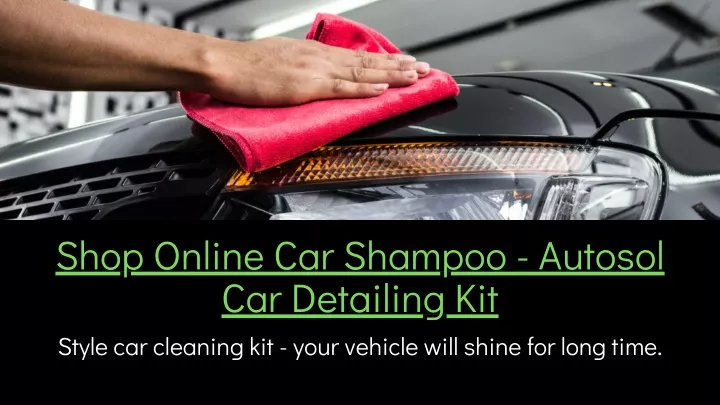 shop online car shampoo autosol car detailing kit