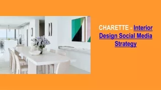 CHARETTE - Interior Design Social Media Strategy