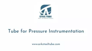 Tube for Pressure Instrumentation