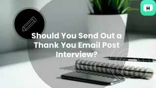 should you send out a thank you email post interview