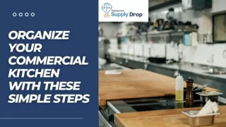 Organize Your Commercial Kitchen with These Simple Steps