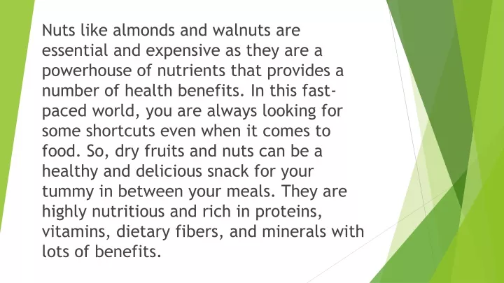 nuts like almonds and walnuts are essential
