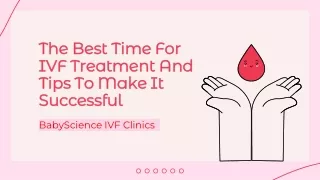 The Best Time For IVF Treatment And Tips To Make It Successful