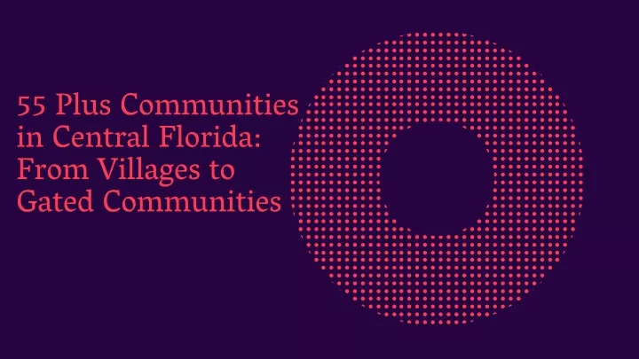 55 plus communities in central florida from