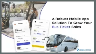 A Robust Mobile App Solution To Grow Your Bus Ticket Sales