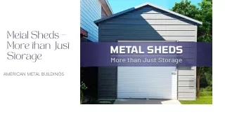 Metal Sheds – More than Just Storage