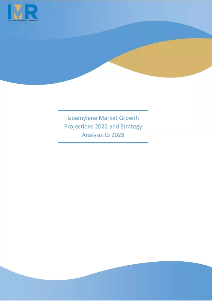 isoamylene market growth projections 2022