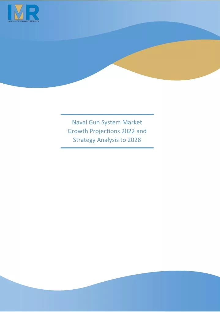 naval gun system market growth projections 2022