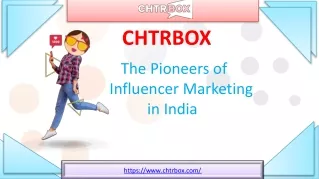 Chtrbox - The Pioneers of Influencer Marketing.