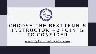 Choose The Best Tennis Instructor – 3 Points To Consider