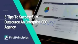 5 Tips To Successfully Outsource An Enterprise SEO Agency