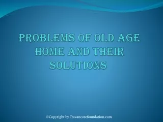 Problems of Old Age Home and Their Solutions