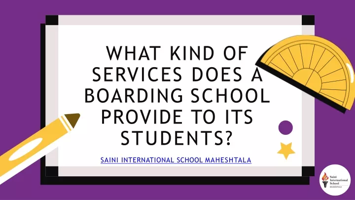 what kind of services does a boarding school