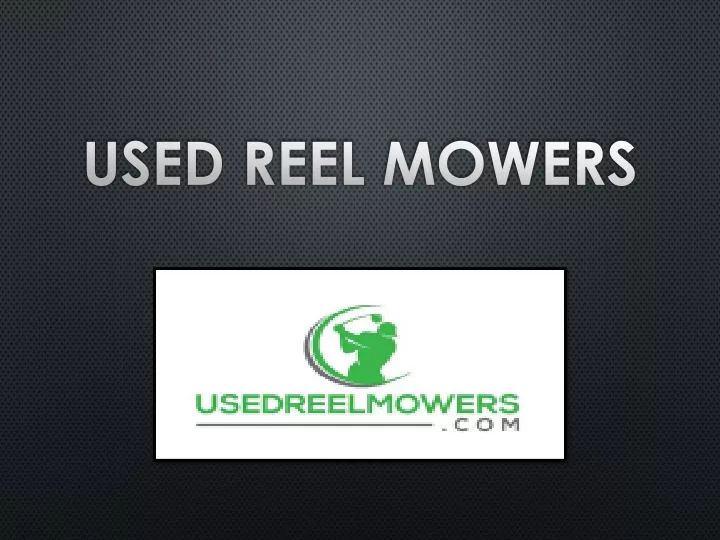 used reel mowers