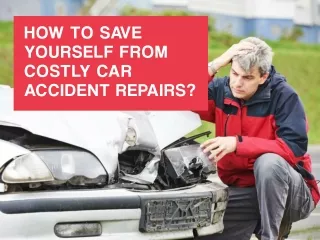 How to Save Yourself From Costly Car Accident Repairs
