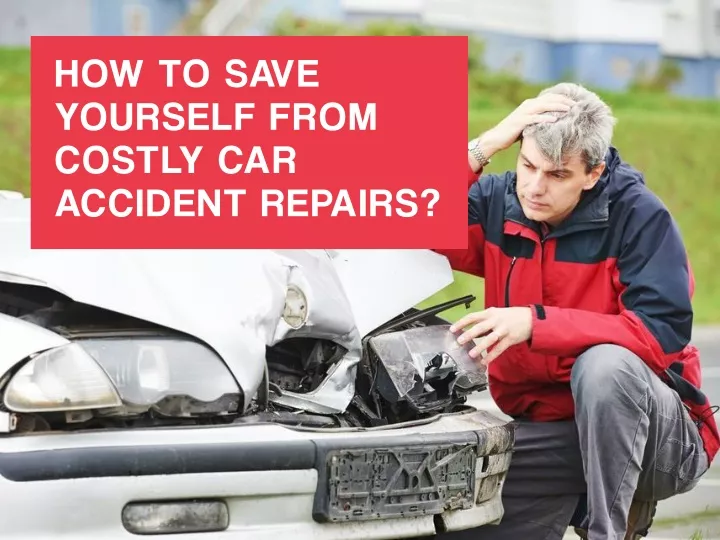 how to save yourself from costly car accident