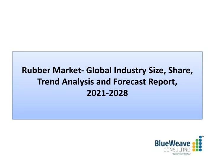 rubber market global industry size share trend