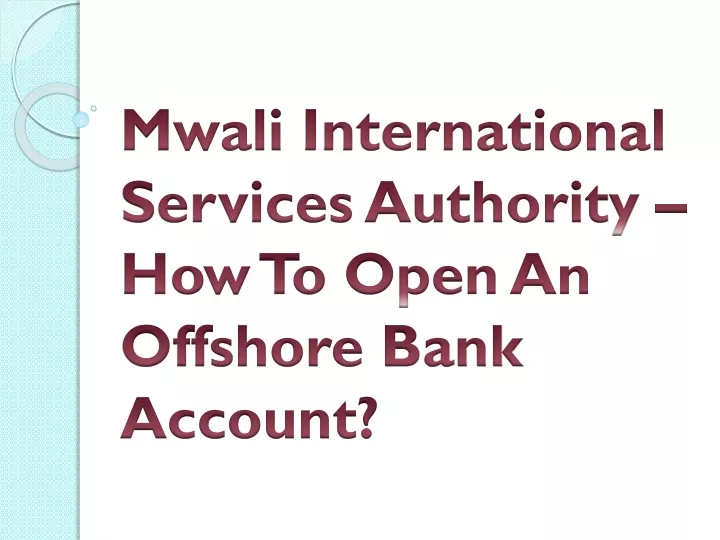 mwali international services authority how to open an offshore bank account