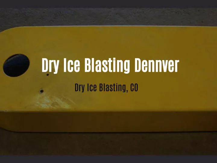 dry ice blasting dennver