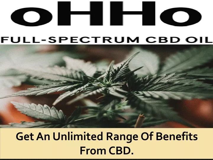 get an unlimited range of benefits from cbd