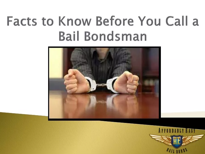 facts to know before you call a bail bondsman