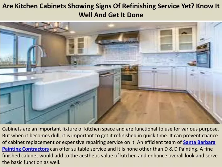are kitchen cabinets showing signs of refinishing service yet know it well and get it done