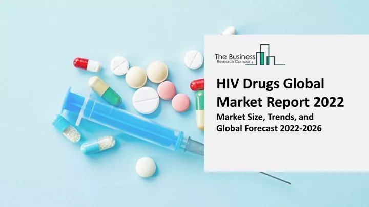 hiv drugs global market report 2022 market size