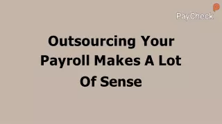 outsourcing your payroll makes a lot of sense