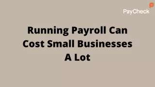 Running Payroll Can Cost Small Businesses A Lot
