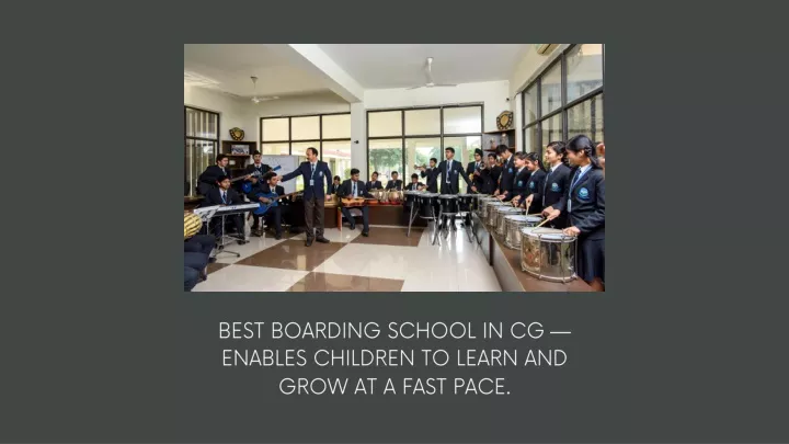 best boarding school in cg enables children