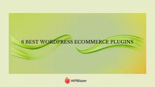 6 Best WordPress eCommerce Plugins