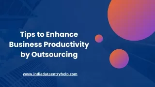 Tips to Enhance Business Productivity by Outsourcing