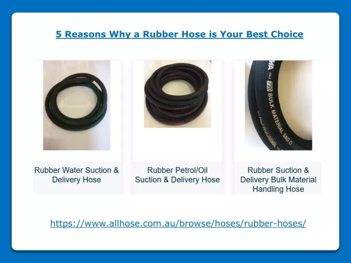 5 reasons why a rubber hose is your best choice