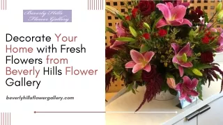 Decorate Your Home with Fresh Flowers from Beverly Hills Flower Gallery