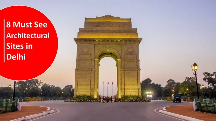 8 must see architectural sites in delhi