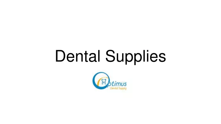 dental supplies