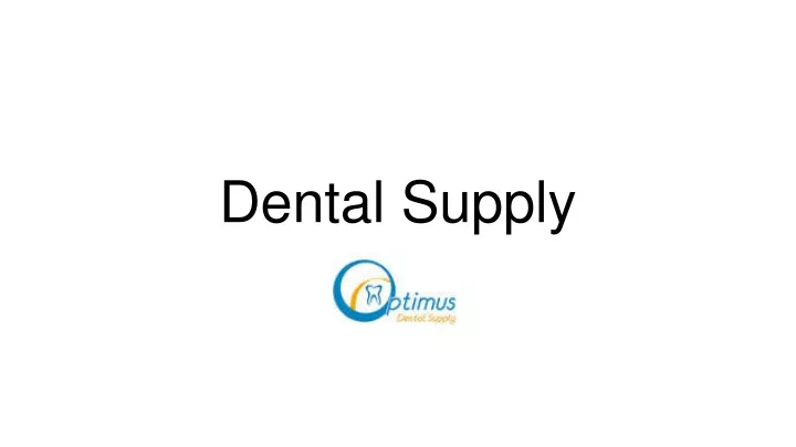 dental supply