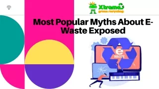 Most Popular Myths About E-Waste Exposed