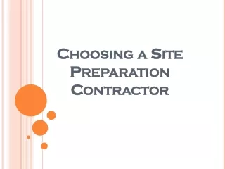 Choosing a Site Preparation Contractor
