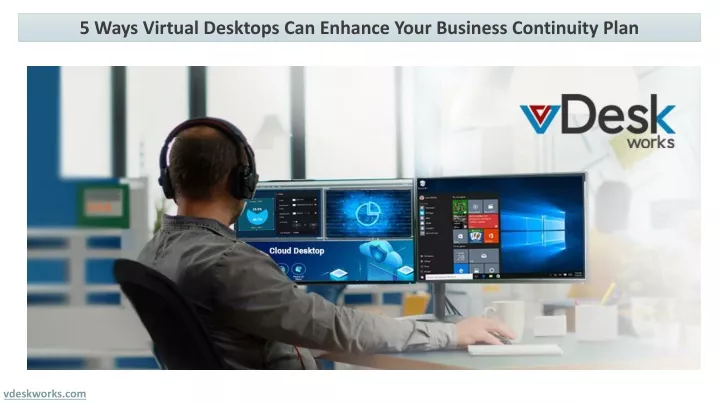 5 ways virtual desktops can enhance your business