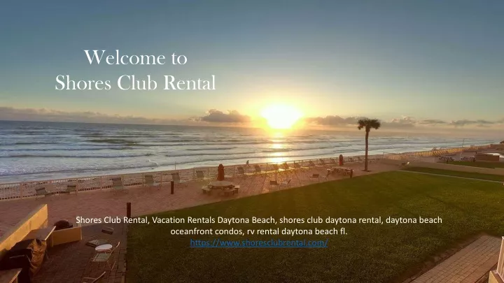 welcome to shores club rental