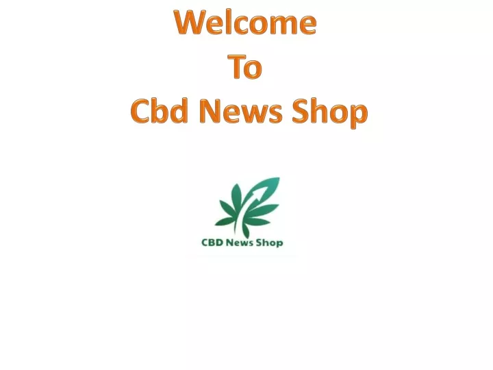 welcome to cbd news shop