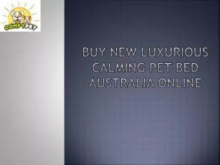 Buy New Luxurious Calming Pet Bed Australia Online