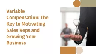 Variable Compensation_ The Key to Motivating Sales Reps and Growing Your Business