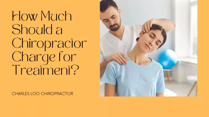 how much should a chiropractor charge