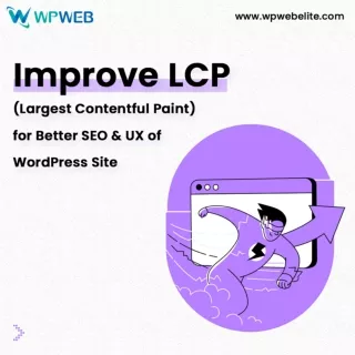 Improve LCP for Better SEO & UX of WordPress Website