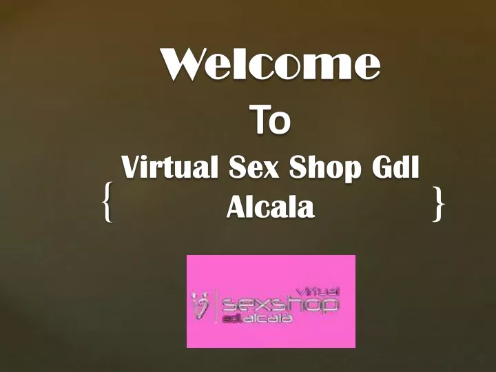 welcome to virtual sex shop gdl alcala
