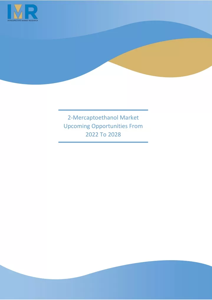 2 mercaptoethanol market upcoming opportunities
